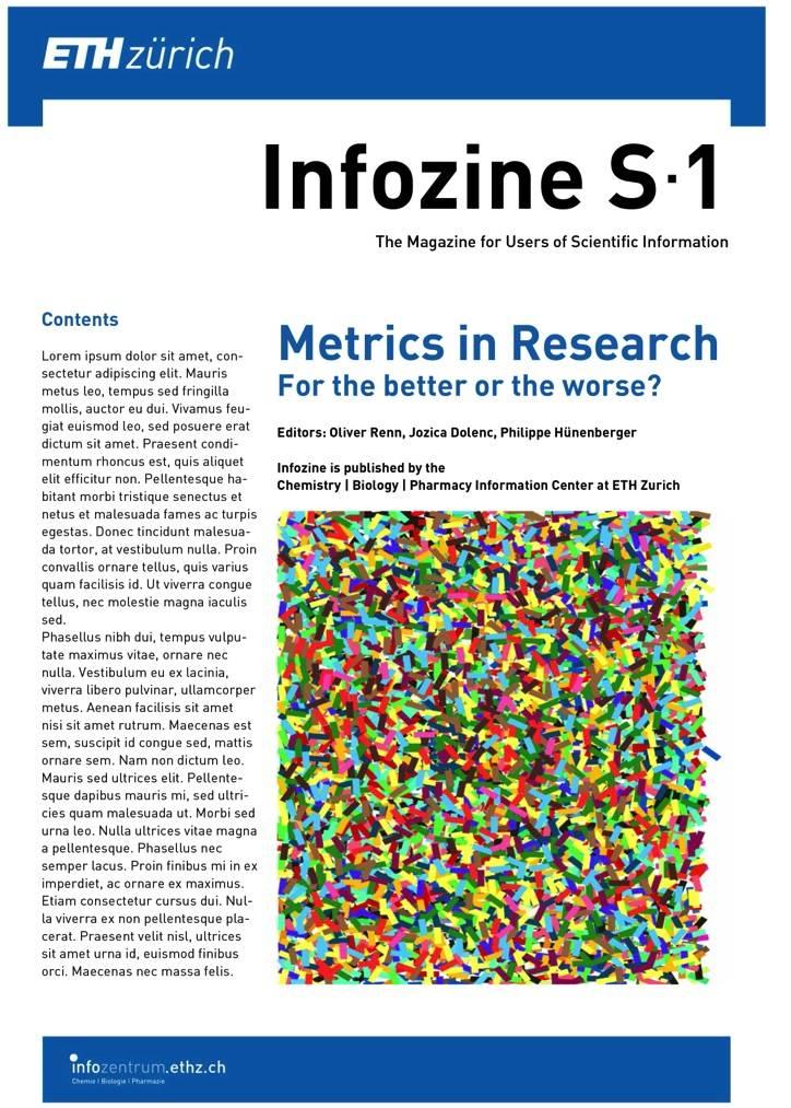 Infozine Special Issue on Research Metrics Erscheint im Spätherbst 2016 Mit Beiträgen von Professoren, Doktorierenden,