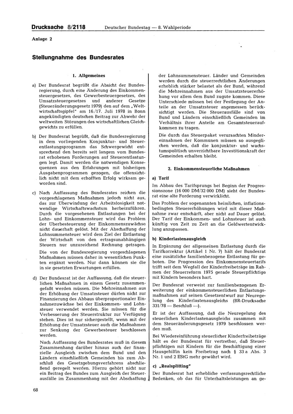 Drucksache 8/2118 Deutscher Bundestag 8. Wahlperiode Anlage 2 Stellungnahme des Bundesrates - 1.