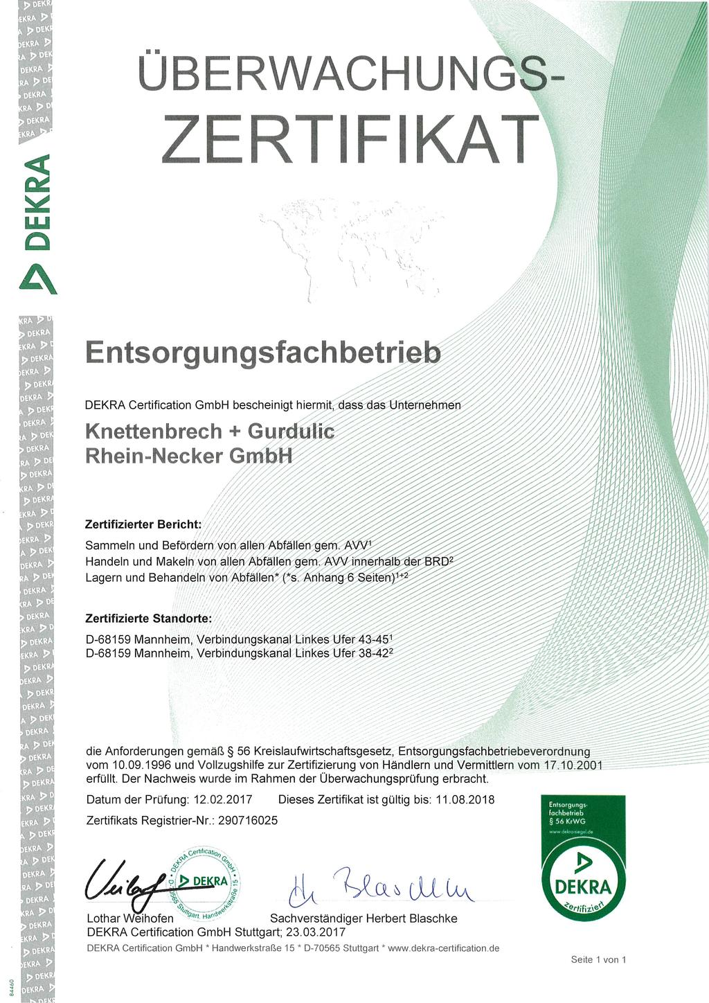 UBRWACH ZRTIFI A ntsorgungsfachbetri DKRA Certification GmbH bescheinigt hier,rr'ij 6 Knettenbrech + G Rhein-Necker G Sammeln und Be Handeln und Mak Zertifizierte D-68159 D-68159 Mann erfüllt.