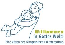 Willkommen in Gottes Welt! zu beteiligen. Alle Neugeborenen (geb.: ab Januar 2014) erhalten einen Willkommens-Buchbeutel, ein kleines Geschenk, der Kirchengemeinden.