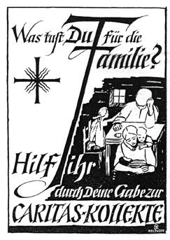 Sammlungsplakat der Caritas aus dem Jahr 1934. Obwohl durch das Konkordat theoretisch geschützt, waren die Sammlungsaktivitäten des Caritasverbandes den Nazis immer ein Dorn im Auge. schränken.