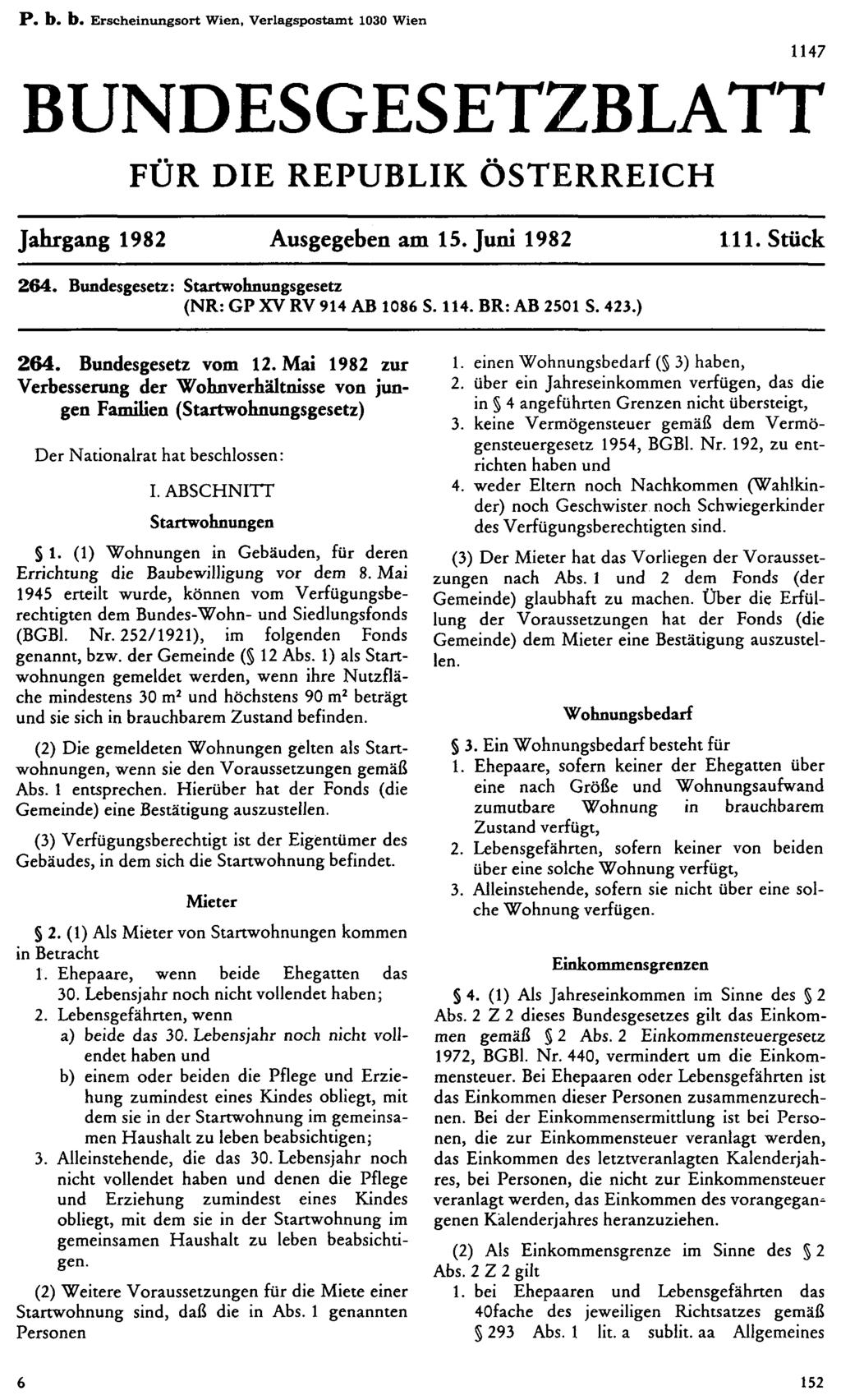 P. b. b. Erscheinungsort Wien, Verlagspostamt 1030 Wien 1147 BUNDESGESETZBLATT FÜR DIE REPUBLIK ÖSTERREICH Jahrgang 1982 Ausgegeben am 15. Juni 1982 1.11. Stück 264.