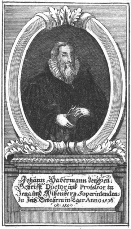Johann Habermann, geboren 1516 in Eger, bekannte sich schon früh zu Martin Luthers Lehren. Ab 1542 hatte er verschiedene Pfarrstellen inne, bis er 1552 in unsere Stadt kam. Hier wirkte er bis 1555.