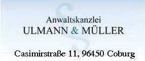 Treuhänder Christian Müller, Rechtsanwalt Anwaltskanzlei Ulmann & Müller (1)(2) (Dienstanbieter, in Kooperation und Treuhänder) USt Id-Nr: DE 182357155 Casimirstraße 11, 96450 Coburg Tel.