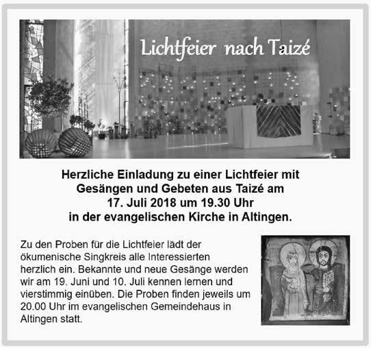 Mitteilungsblatt der Gemeinde Ammerbuch Nummer 24 Donnerstag, 14. Juni 2018 15 Allgemein 6. Taizé 1. Probe Firmung Am Samstag, 16. Juni 2018 um 10.00 Uhr findet die Probe für die Firmung in der St.