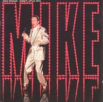 1991 C Mike rüger Sweet little 16 th Polydor LP 711 280 1 C 511 280 2 1991 Macke <Ne Macke hast du> (Mockingbird) 1992 MC ann denn Sünde Liebe