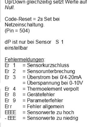 9.8 Programm 8 Pr 8 / 2 Eingänge 0-10 V oder 0/4-20 ma, Differenz minus s 1 Bedienung durch Taster: Up Down Set Reset = >2s Set Sensor 1 Sensor 2 Difference 0-10 0-20 4-20 SCAL USEr AUt o,,,, Zero dp