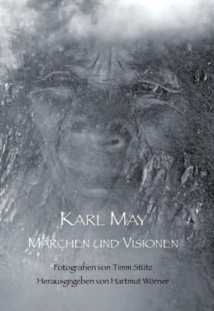 Karl May Märchen und Visionen Herausgegeben von Hartmut Wörner 192 Seiten, mit 38 SW-Fotografien von Timm Stütz Format 14,8 x 21 cm ISBN 978-3-7802-3088-1 [D] 20, [A] 20,60 UNSER VERTRETERTEAM
