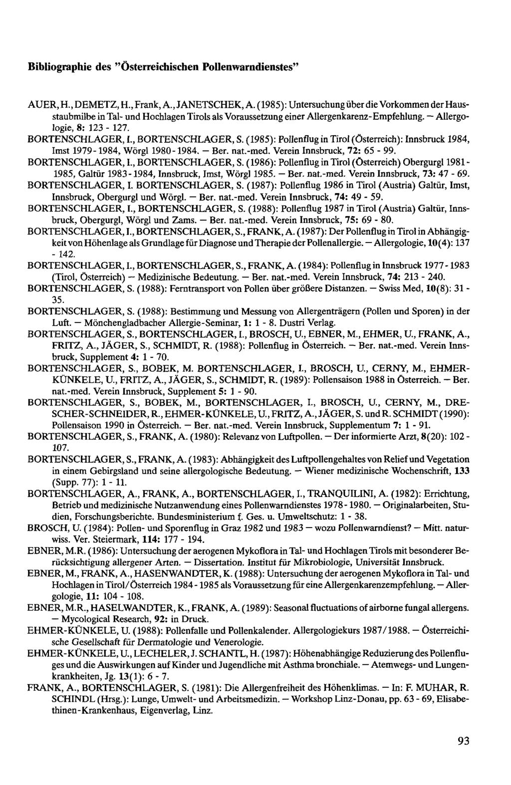 Bibliographie des "Österreichischen Pollenwarndienstes" AUER,H., DEMETZ, H.,Frank,A.,JANETSCHEK,A.