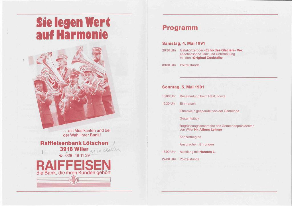 Sie legen Werl auf Harmonie Programm Samstag, 4. Mai 1991 20.30 Uhr Galakonzert der «Echo des Glaciers» Vex anschliessend Tanz und Unterhaltung mit den «Original Cocktails» 03.
