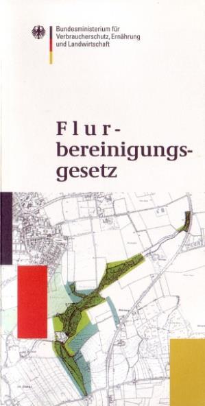 Flurbereinigungsgesetz (FlurbG) in der Fassung vom 16.03.1976 (BGBl. I S.
