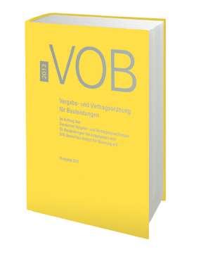 VOB Vergabe- und Vertragsordnung für Bauleistungen: Aktuelle Ausgabe 2012: Im Auftrag des Deutschen Vergabeund Vertragsausschusses für Bauleistungen (DVA) Unterteilung