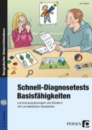 Schnell-Diagnosetests Basisfähigkeiten Lernvoraussetzungen von Kindern mit Lerndefiziten feststellen von Jens Eggert Persen Verlag ISBN-978-3-403-23461 23,95 Das Buch stellt einfache, kindgerechte