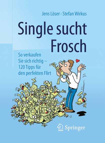Jens Löser als Autor Nutzen Sie den perfekten Lerntransfer! Jens Lösers Buch Single sucht Frosch So verkaufen Sie sich richtig gewährleitet den perfekten Lerntransfer.