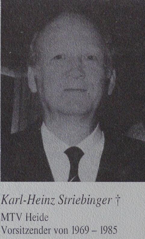 Karl-Heinz Striebinger 1969 1985 Nach dem plötzlichen Ableben von Karl-Heinz Striebinger übernahm