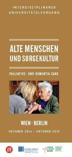 Literatur Kojer, Marina; Schmidl, Martina (2011): Demenz und Palliative Geriatrie in der Praxis. Heilsame Betreuung unheilbar demenzkranker Menschen. Wien/New York: Springer.
