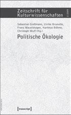 ZfK Zeitschrift für Kulturwissenschaften Sebastian Gießmann, Ulrike Brunotte, Franz Mauelshagen, Hartmut Böhme, Christoph Wulf (Hg.