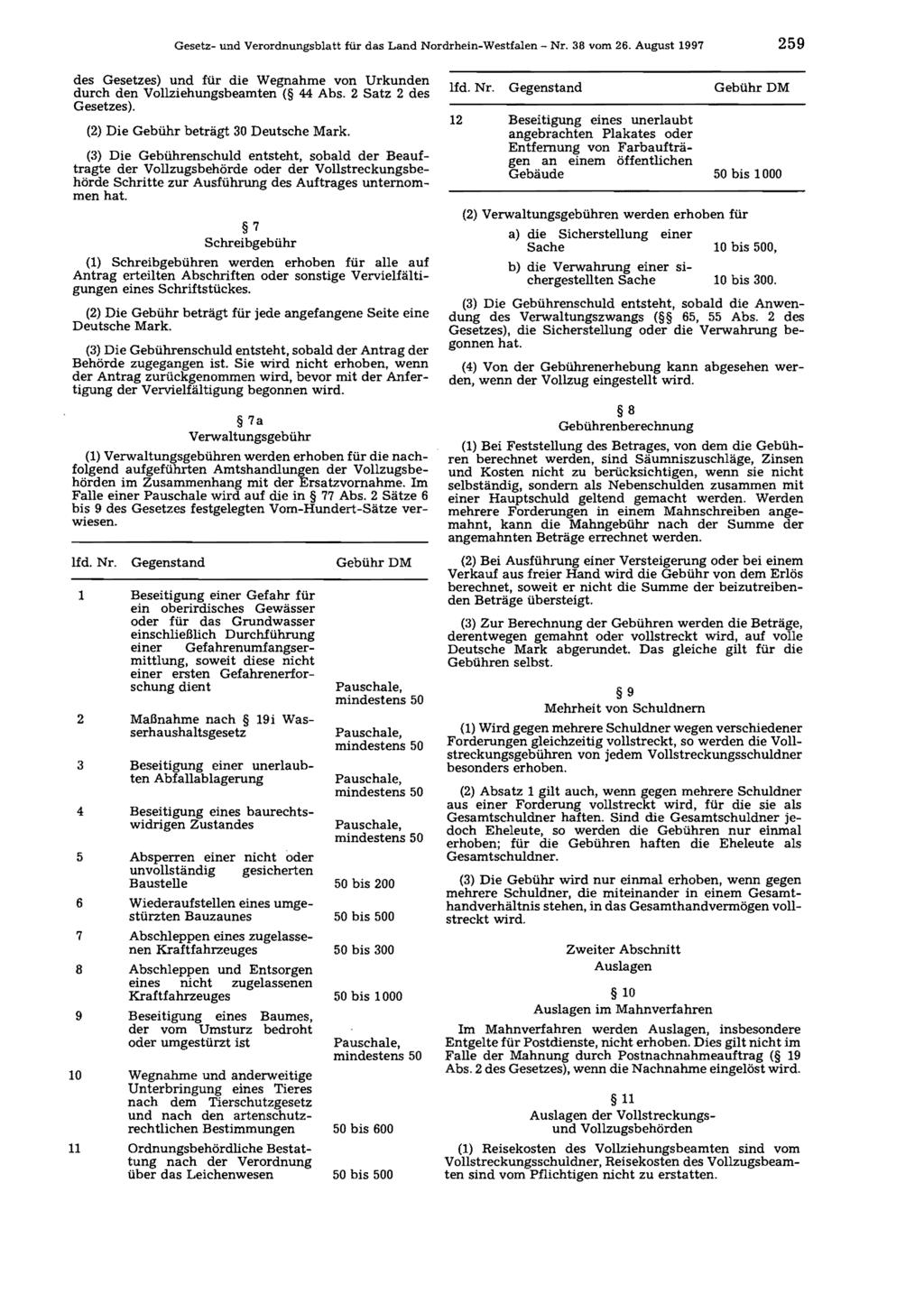 Gesetz- und Verordnungsblatt für das Land Nordrhein-Westfalen Nr. 36 vom 26. August 1997 259 des Gesetzes) und für die Wegnahme von Urkunden durch den Vollziehungsbeamten ( 44 Abs.