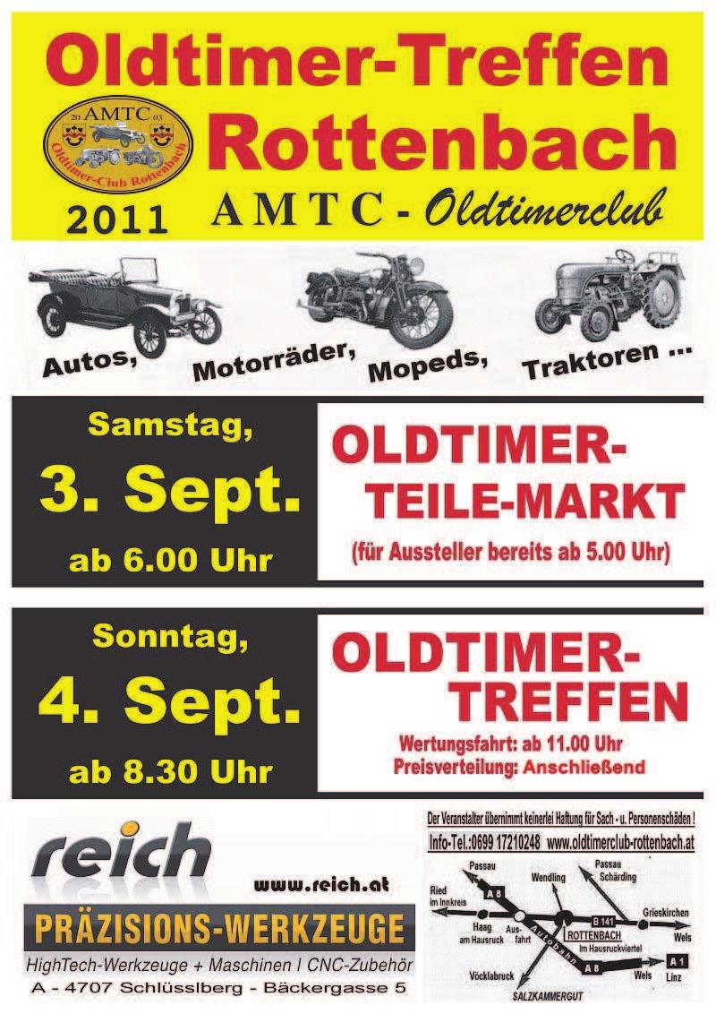 AUS DEM VEREINSLEBEN OLDTIMERCLUB Oldtimertreffen Oldtimer-Teilemarkt in Rottenbach Der AMTC Rottenbach lädt wieder alle Oldtimerfreunde Liebhaber des alten Metalls zum Treffen nach Rottenbach.