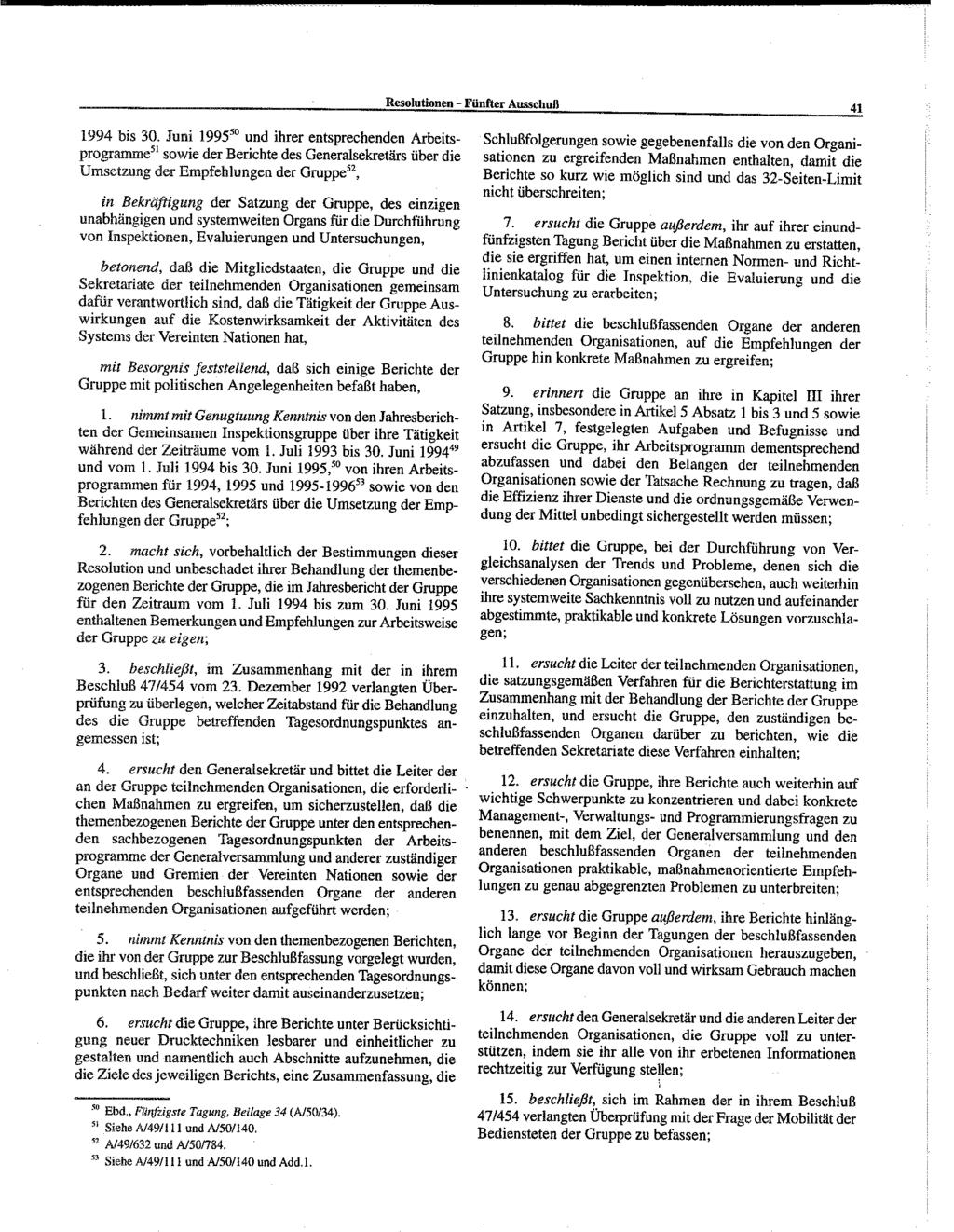 Resolutionen - Fünfter Ausschuß 41 1994 bis 30. Juni 1995 50 und ihrer entsprechenden Arbeitsprogramme'!