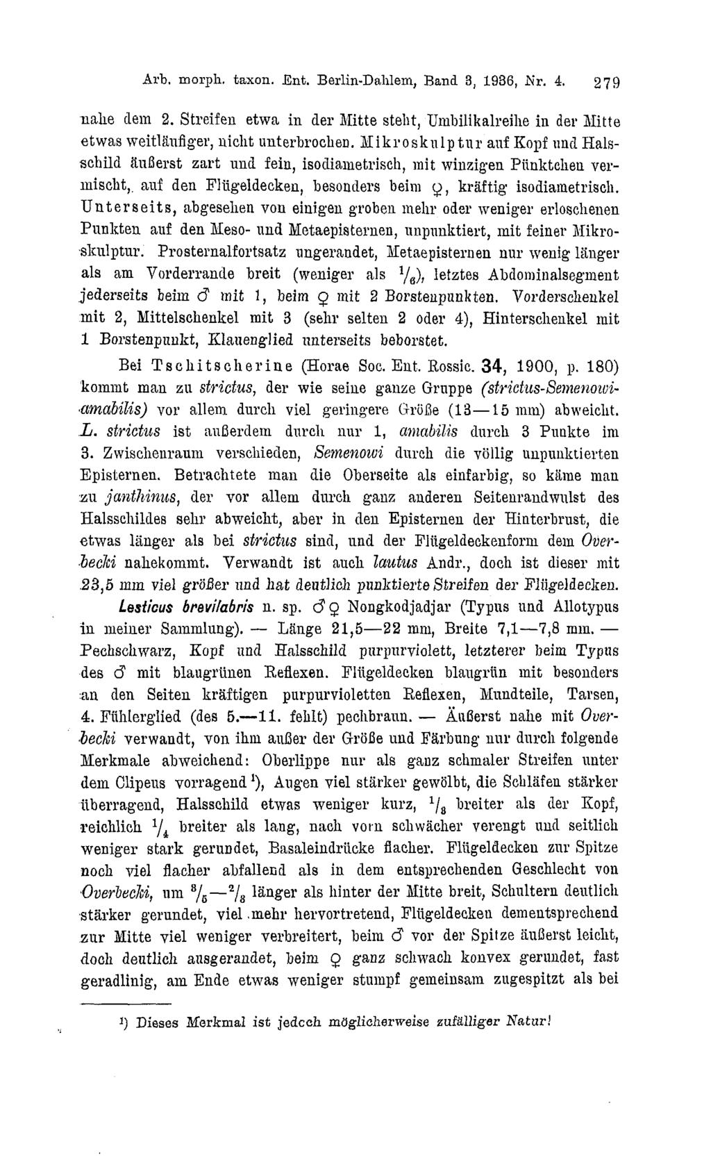 Arb. morph. taxon. JSnt. Berlin-Dahlem, Band 3, 1936, Nr. 4. 279 nahe dem 2. Streifen etwa in der Mitte steht, Umbilikalreihe in der Mitte etwas weitläufiger, nicht unterbrochen.