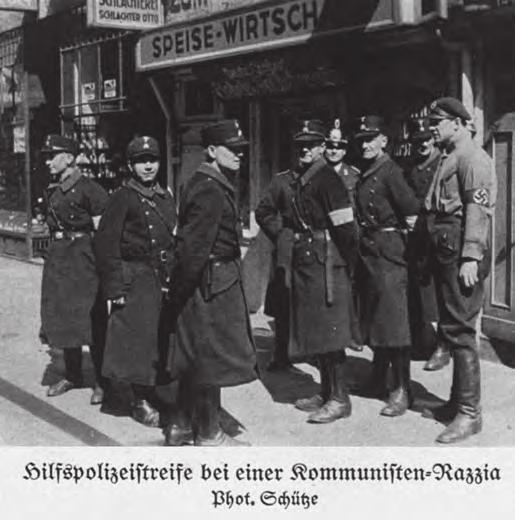 März 1933 beschloss der Hamburger Senat die Aufstellung einer Hilfspolizei, wie sie bereits im Februar 1933 in Preußen geschaffen worden war; in den damals noch selbstständigen preußischen