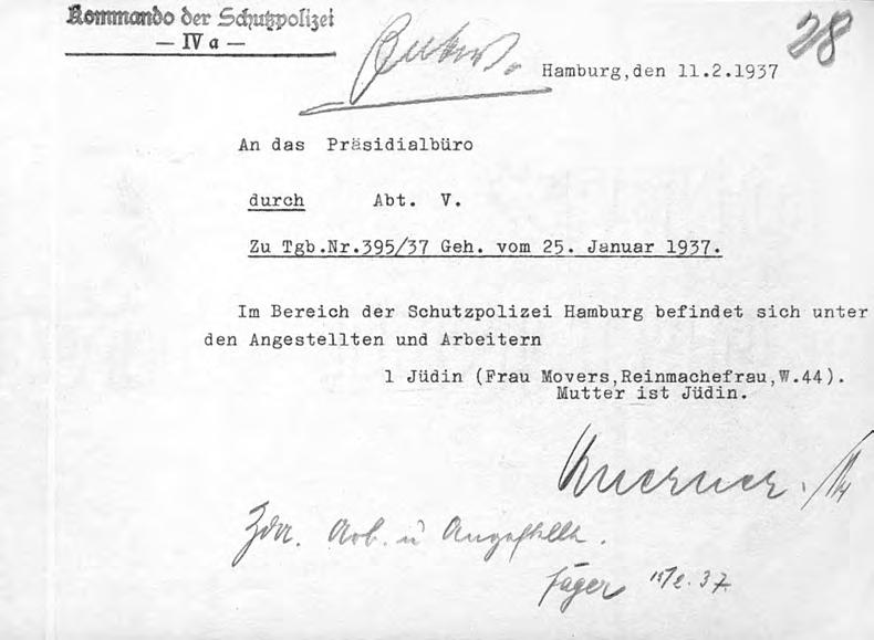 Diese Bestimmung wurde vom Chef der Hamburger Ordnungspolizei, Ernst Simon, im Juli 1933 auch auf die Polizeibeamten ausgedehnt, die mit Jüdinnen verheiratet waren.