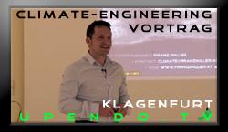 05) CLIMATE-ENGINEERING-VORTRAG IN KLAGENFURT DATUM: 20.11.2015 VORTRAGSUNTERLAGEN http://www.franzmiller.at/vortrag/ce/2015-11-20_ce-vortrag_klagenfurt_franz-miller.