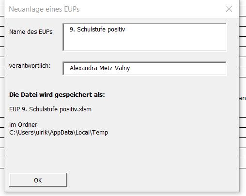 Speichern/Beenden Die Datei kann unter demselben oder einem anderen Namen gespeichert werden, wahlweise mit oder ohne Schließen der Datei. Der Dateiname sollte mit "EUP " beginnen.