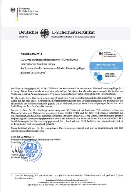 Schutz der behördlichen IT-Infrastrukturen - I BSI-Zertifizierung 2007 nach ISO-27001 auf Basis von IT-Grundschutz Erstes kommunales Service-Rechenzentrum in Deutschland BSI-Re-Zertifizierung 2009