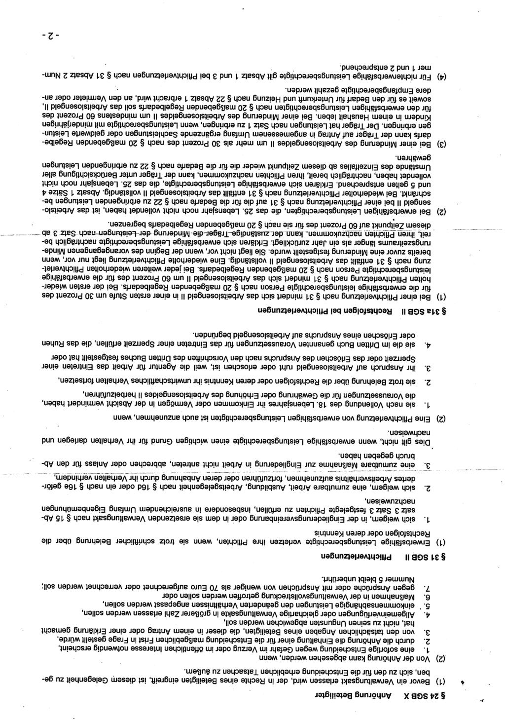 -2-31a SGB II Rechtsfolgen bei Pflichtverletzungen (1) Bei einer Pflichtverletzung nach 31 mindert sich das Arbeitslosengeld II in einer ersten Stufe um 30 Prozent des für die erwerbsfähige