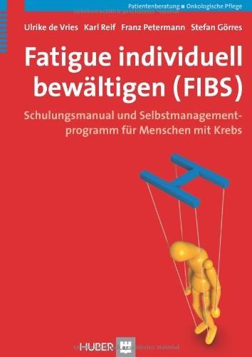 FIBS Krebsbedingte Fatigue in der Nachsorge Abgrenzung akute Fatigue Cave Palliative Situation 6 Sitzungen à 90