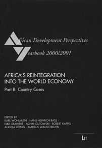 Entwicklungsforschung- Recht / Development Studies - Law African Development Perspectives Yearbook Research Group on African Development Perspectives University of Bremen Industrialization Based on