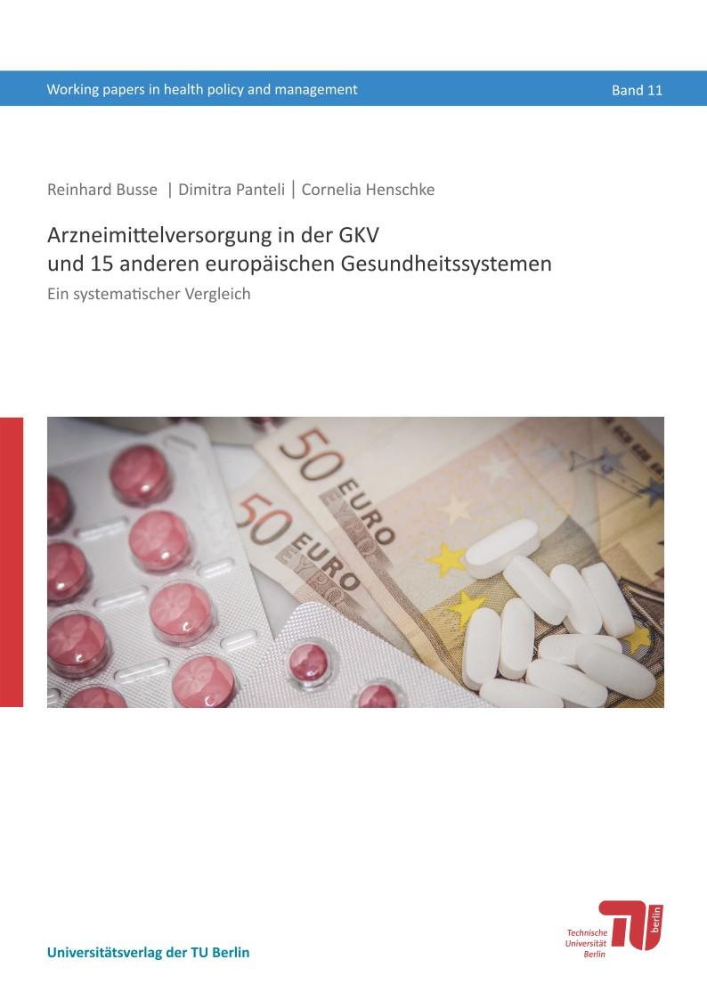 Arzneimittelversorgung in Deutschland und Europa Reinhard Busse, Prof. Dr. med.