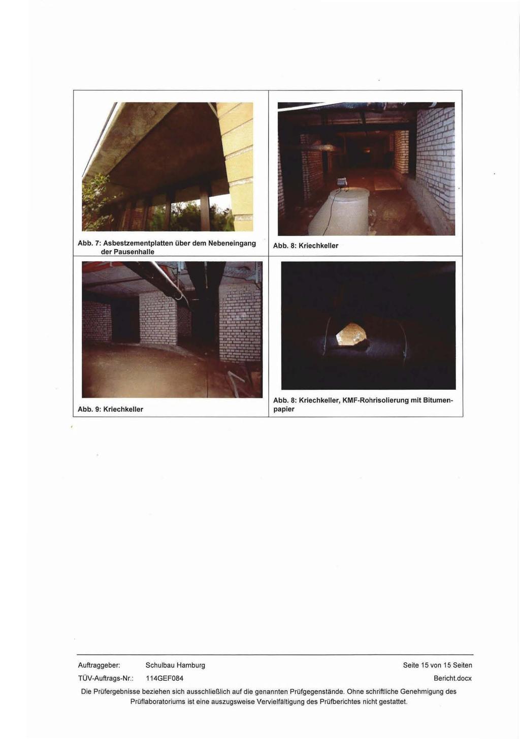 Abb. 7: zementplatten über dem Nebeneingang der Pausenhalle Abb.