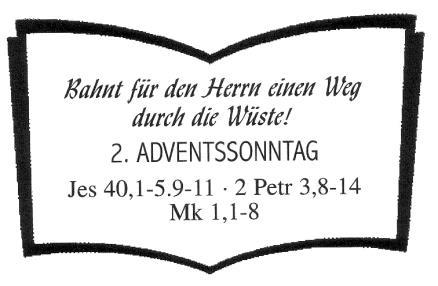 Inge Oxoli/ Meinrad Bernhard/ Familienangeh. Bernhard/ Franz u. Theresia Merk u. Verst. Angeh.) Sonntag 07.12.: 2. Adventsonntag Hl.