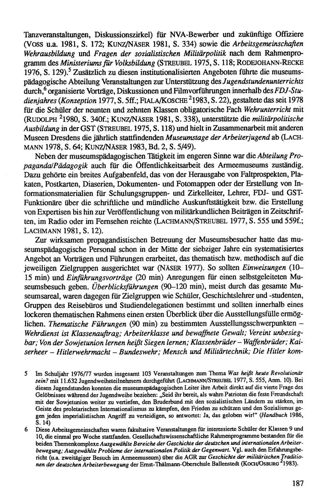 Hitlerwehrmacht Bundeswehr; Tanzveranstaltungen, Diskussionszirkel) für NVABewerber und zukünftige Offiziere (Voss u.a. 1981, S. 172; Kunz/Näser 1981, S.