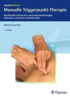 Roland Gautschi Manuelle Triggerpunkt-Therapie Leseprobe Manuelle Triggerpunkt-Therapie von Roland Gautschi Herausgeber: MVS