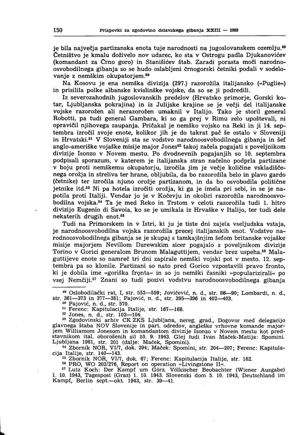 150 Prispevki za zgodovino delavskega gibanja XXIII 1983 je bila največja partizanska enota tuje narodnosti na jugoslovanskem ozemlju.