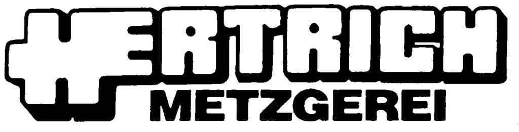 0 77 31 91 77 86 78239 Rielasingen-Worblingen Scheffelstraße 23 78224 Singen www.metzgerei-hertrich.