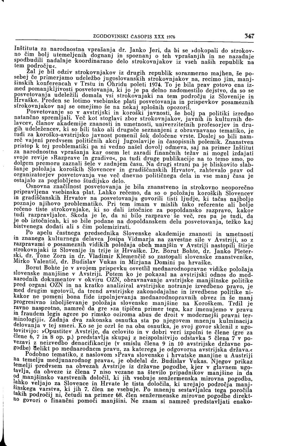 ZGODOVINSKI ČASOPIS XXX 1976 347 Instituta za narodnostna vprašanja dr. Janko Jeri, da bi se»dokopali do strokovn jv.