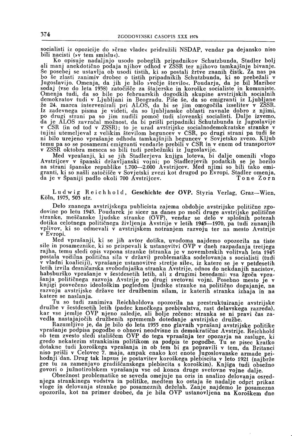 374 ZGODOVINSKI ČASOPIS XXX 1976 socialisti iz opozicije do»črne vlade«pridružili NSDAP, vendar pa dejansko niso bili nacisti (»v tem smislu«).