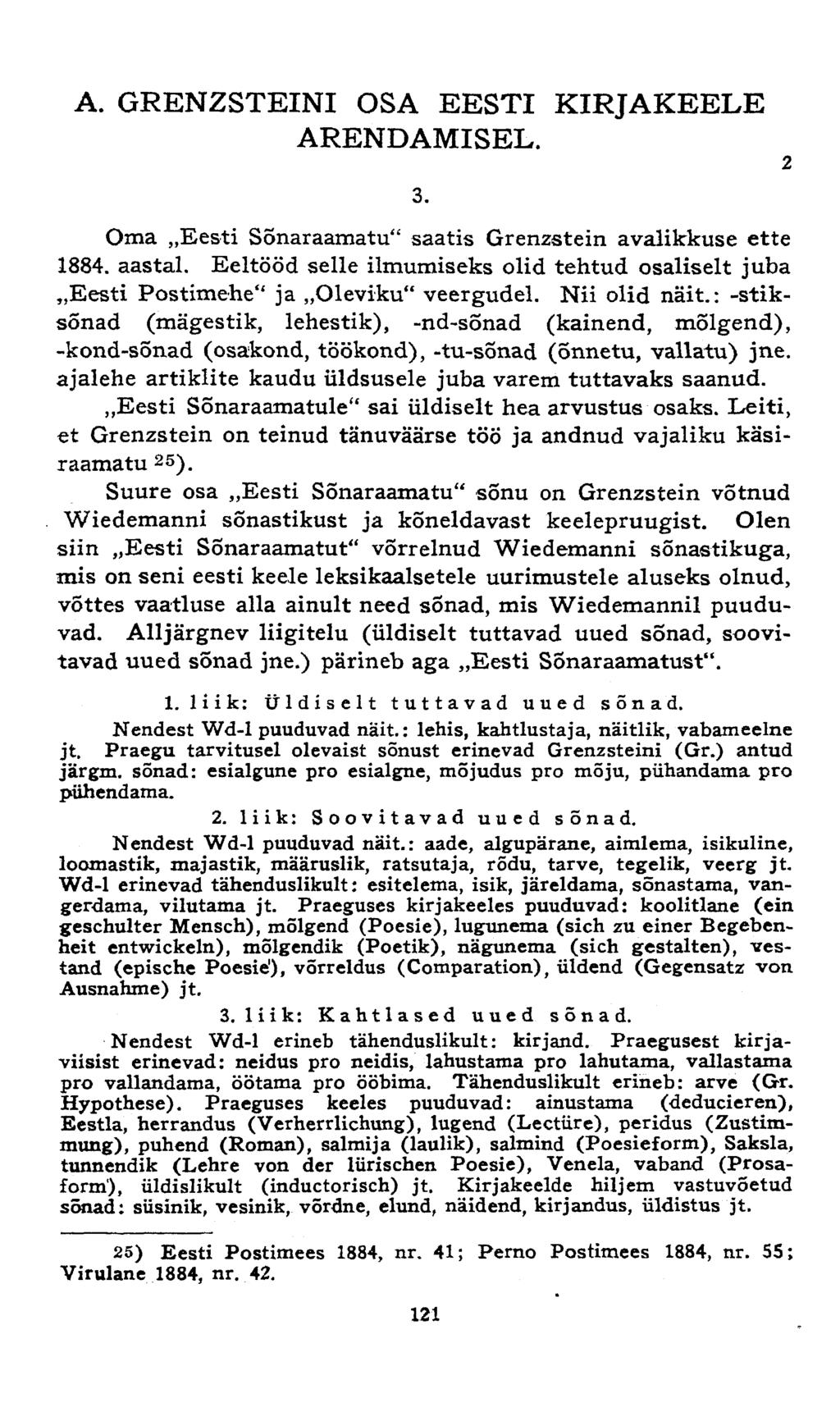 A. GRENZSTEINI OSA EESTI KIRJAKEELE ARENDAMISEL. 3. Oma Eesti Sõnaraamatu" saatis Grenzstein avalikkuse ette 1884. aastal.