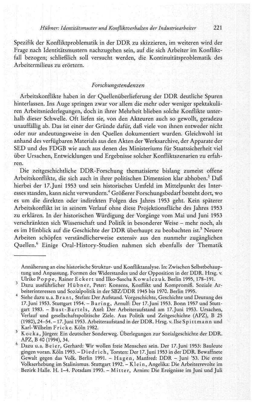 Hübner: Identitätsmuster und Konfliktverhalten der Industriearbeiter 221 Spezifik der Konfliktproblematik in der DDR zu skizzieren, im weiteren wird der Frage nach Identitätsmustern nachzugehen sein,