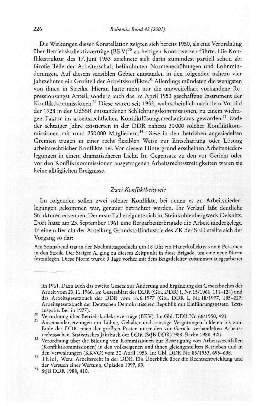 226 Bohemia Band 42 (2001) Die Wirkungen dieser Konstellation zeigten sich bereits 1950, als eine Verordnung über Betriebskollektivverträge (BKV) 30 zu heftigen Kontroversen führte.