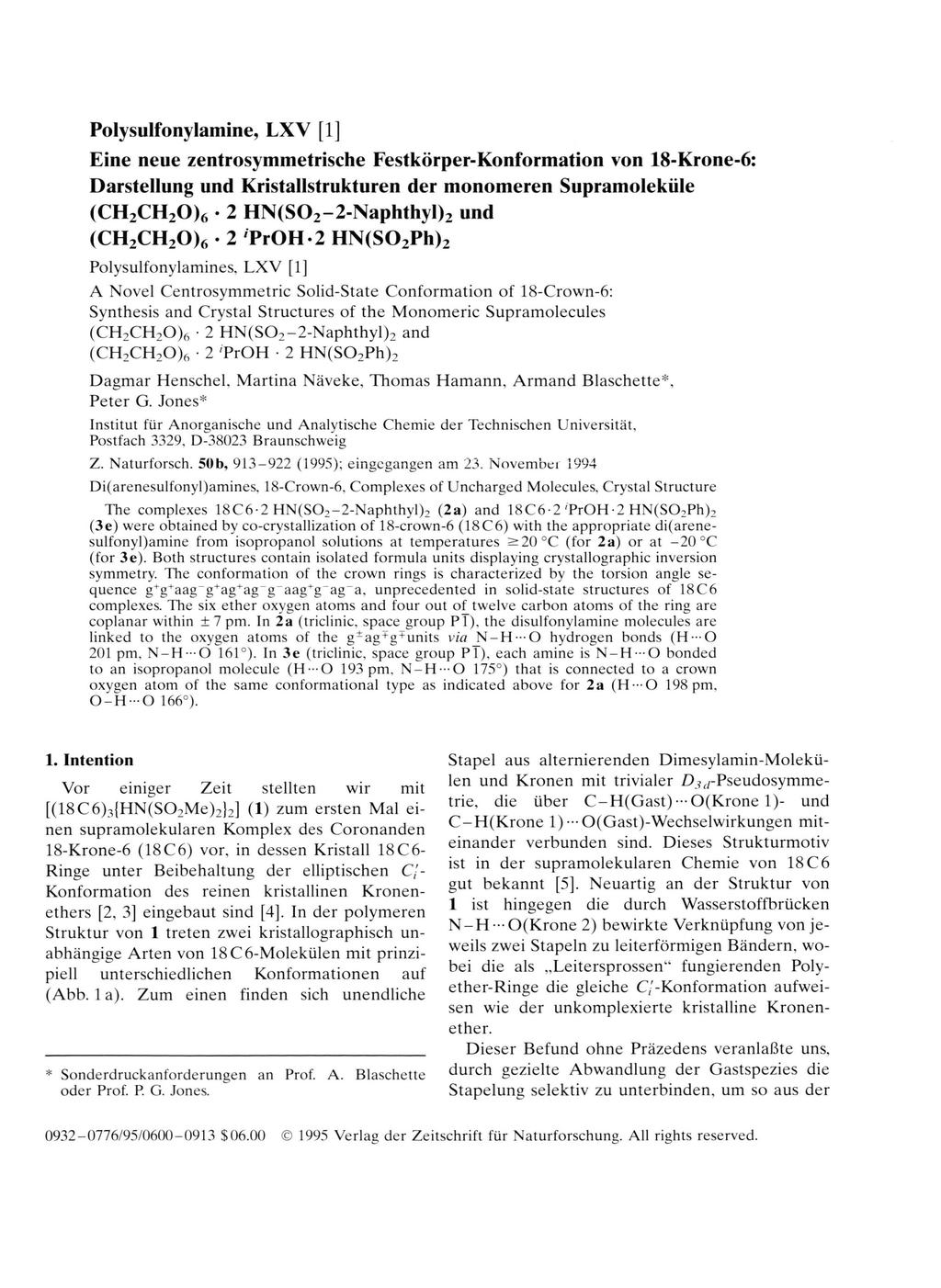 Polysulfonylamine, LXV [1] Eine neue zentrosymmetrische FestkörperKonformation von 18Krone6: Darstellung und Kristallstrukturen der monomeren Supramoleküle (CH2CH20 ) 6 2 H N (S 0 22Naphthyl)2 und
