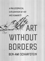 Nevad Kahteran Ben-Ami Scharfstein Art without Borders: A Philosophical Exploration of Art and Humanity 1 UDK/UDC 1 Scharfstein B.-A.(049.3) 111.852 7.01 Ben-Ami Scharfstein (rođen je 1919.