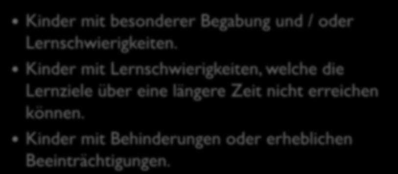 Integrative Heilpädagogik (IHP) Mit welchen Kindern arbeiten wir?