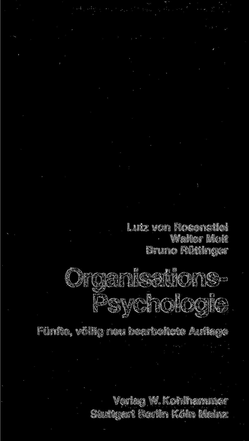 Lutz von Rosenstiel Walter Molt Bruno Rüttinger Organisations- Psychologie