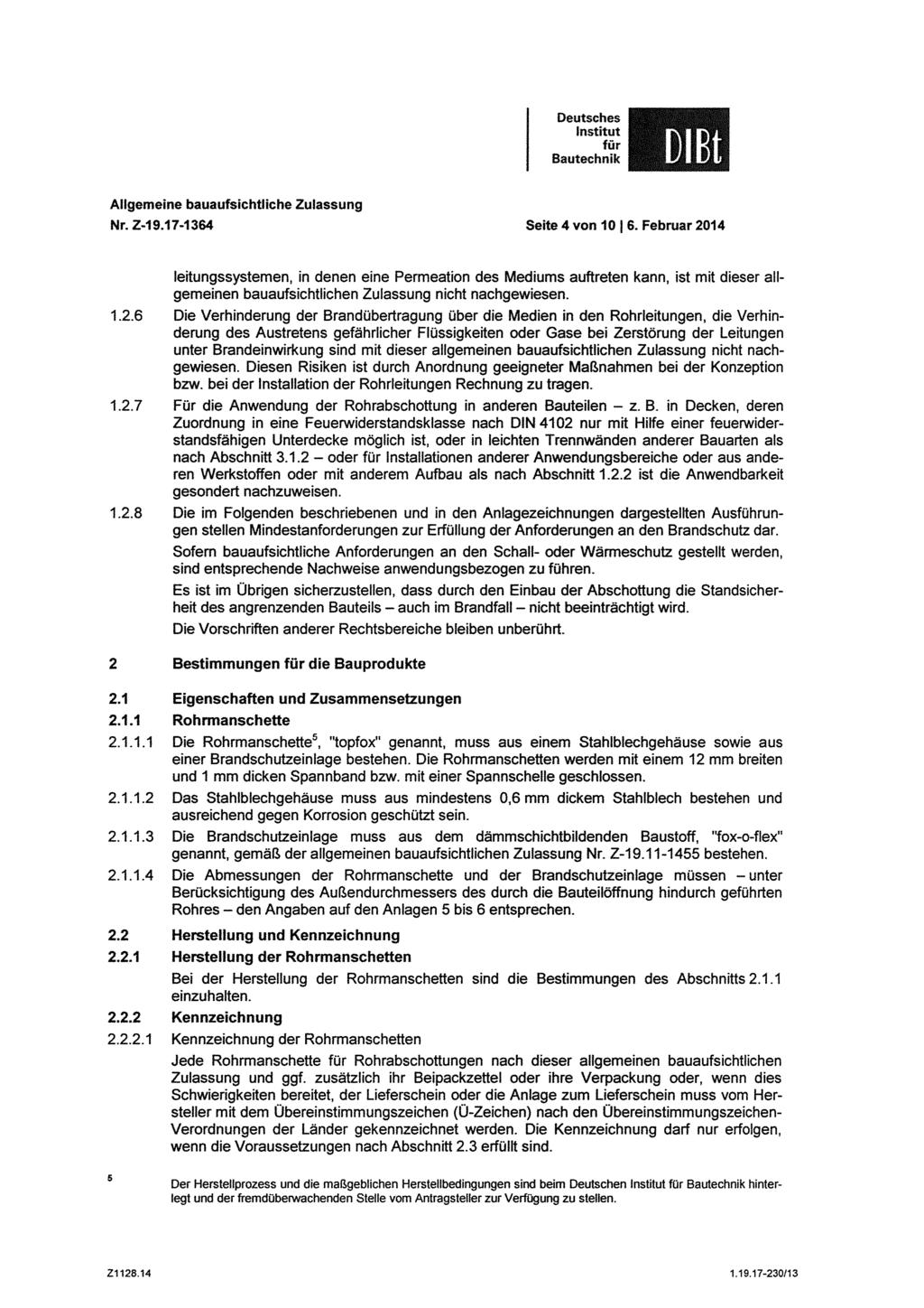 Deutsches Allgemeine bauaufsichtliche Zulassung Nr. Z-19.17-1364 Seite 4 von 10 16.